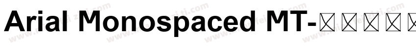 Arial Monospaced MT字体转换
